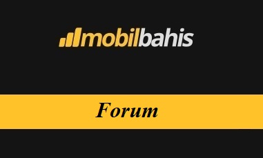 Mobilbahis Forum