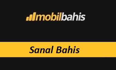 MobilBahis Sanal Bahis
