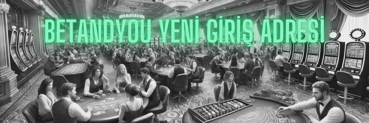 Betandyou Yeni Giriş Adresi